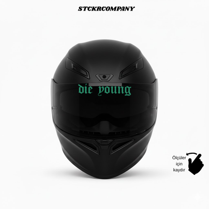 Die Young Sticker - Vizör Önü Yazı Sticker | STCKRCOMPANY