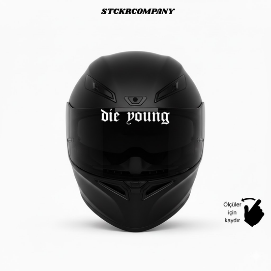 Die Young Sticker - Vizör Önü Yazı Sticker | STCKRCOMPANY
