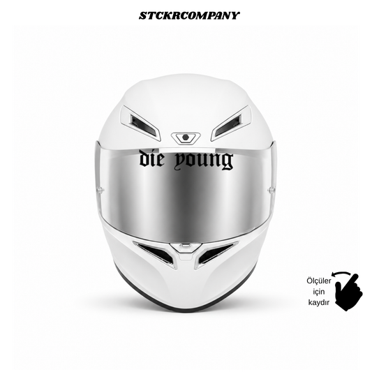 Die Young Sticker - Vizör Önü Yazı Sticker | STCKRCOMPANY