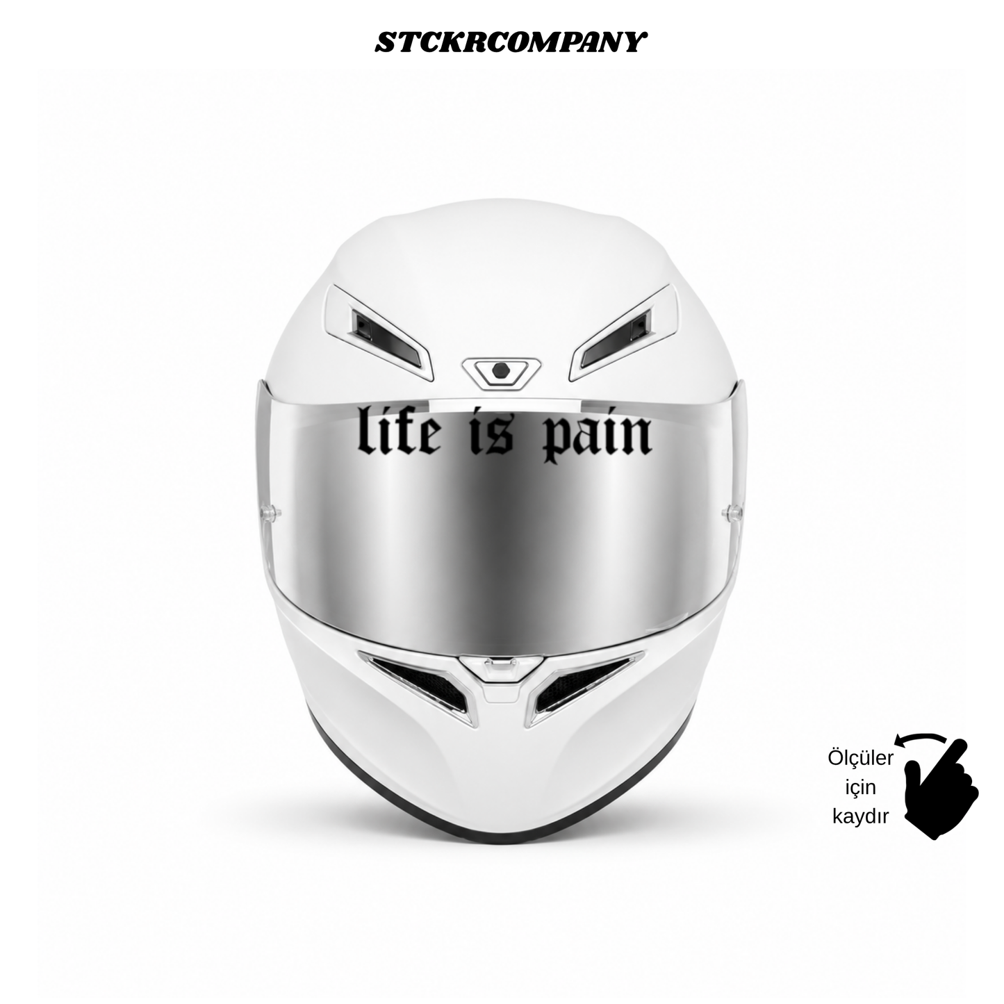 Life is Pain - Vizör Önü Yazı Sticker | STCKRCOMPANY