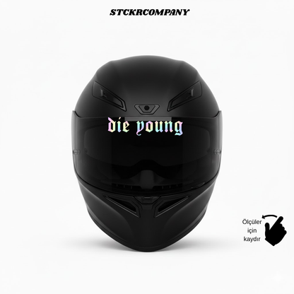 Die Young Sticker - Vizör Önü Yazı Sticker | STCKRCOMPANY