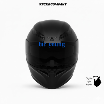 Die Young Sticker - Vizör Önü Yazı Sticker | STCKRCOMPANY
