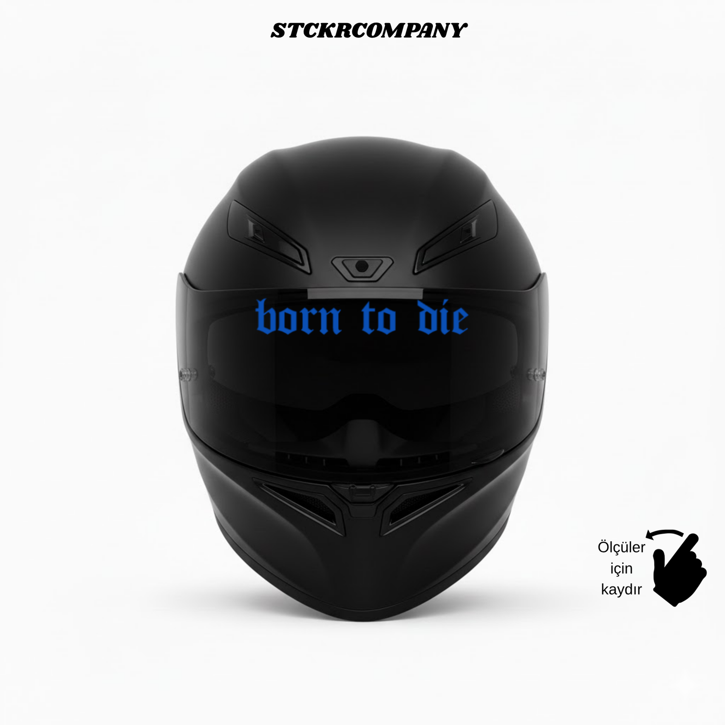 Born to Die Vizör Sticker - Vizör Önü Yazı Sticker | STCKRCOMPANY