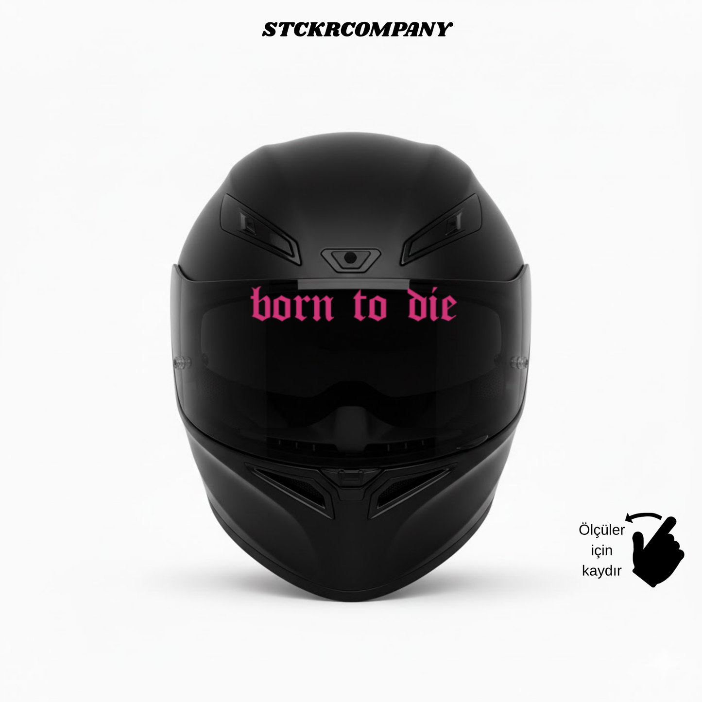 Born to Die Vizör Sticker - Vizör Önü Yazı Sticker | STCKRCOMPANY