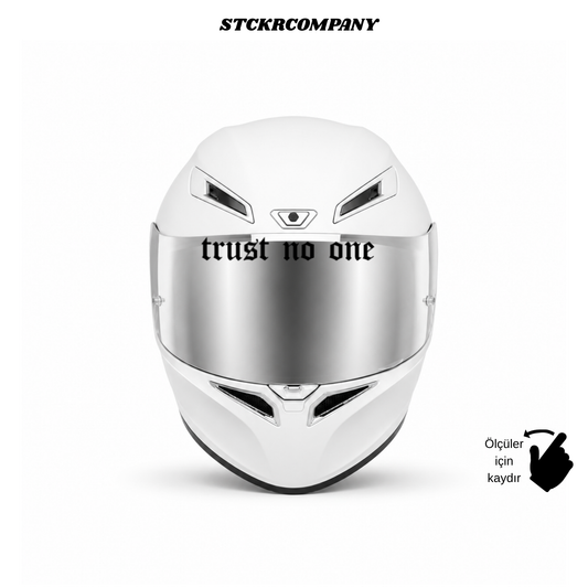 Trust No One - Vizör Önü Yazı Sticker | STCKRCOMPANY