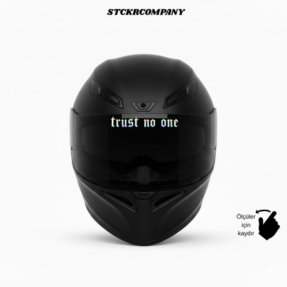 Trust No One - Vizör Önü Yazı Sticker | STCKRCOMPANY